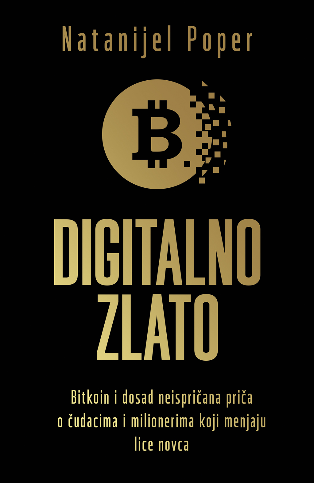 Dosad neispričana priča o bitkoinu - Digitalno zlato